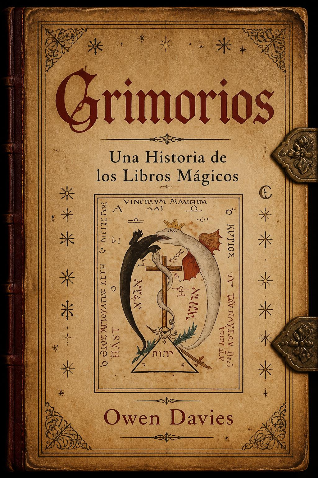 Grimorios, Una Historia de los Libros Mágicos - Owen Davies