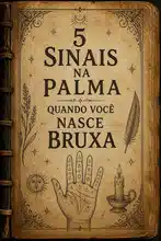 5 Sinais na Palma quando você nasce Bruxa