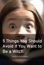 5 choses à éviter si vous voulez être une sorcière