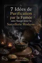 7 Idées de Purification par la Fumée sans Sauge pour la Sorcellerie Moderne