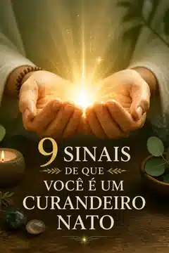 9 Sinais de que Você é um Curandeiro Nato