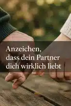 Anzeichen, dass dein Partner dich wirklich liebt