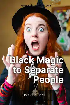 Black Magic to Separate People