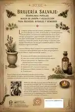 Brujería Salvaje: Herbolaria Popular, Magia de Jardín y Recolección para Hechizos, Rituales y Remedios