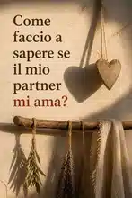 Come faccio a sapere se il mio partner mi ama?