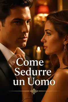 Come Sedurre un Uomo