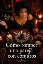 Cómo romper una pareja con conjuros