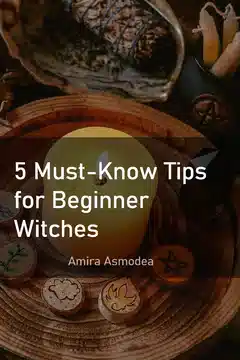 Embarquer sur le Chemin Sorcier : 5 Conseils Essentiels pour les Sorcières Débutantes
