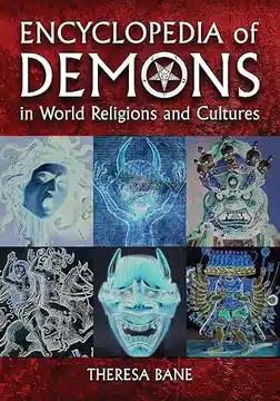 Encyclopedia of Demons in World Religions and Cultures (McFarland Myth and Legend Encyclopedias)
