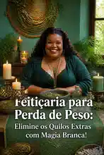 Feitiçaria para Perda de Peso: Elimine os Quilos Extras com Magia Branca!