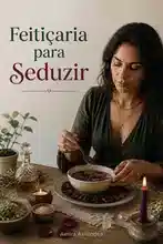 Feitiçaria para Seduzir Alguém