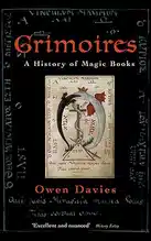 Grimoires, A History of Magic Books - Owen Davies