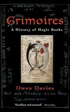 Grimoires, A History of Magic Books - Owen Davies
