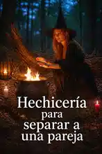 Hechicería para separar a una pareja