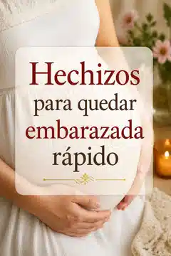 Hechizos para quedar embarazada rápido