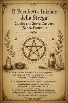 Il Pacchetto Iniziale della Strega: Quello che Serve Davvero (Senza Fronzoli)
