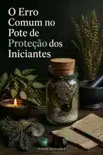 Como criar um pote de proteção para sua casa: passos básicos e simples