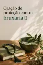 Oração de proteção contra feitiçaria ⊛