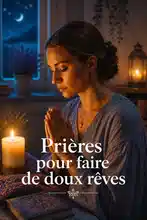 Prières pour faire de doux rêves