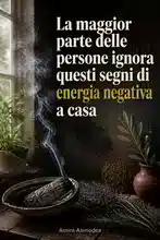 Come capire se la tua casa ha energia negativa