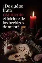 Folclore de los amarres de amor: Guía de introducción
