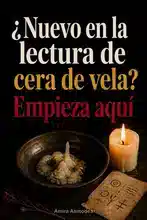 Sabiduría de la cera: Introducción a la ceromancia