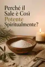 Il significato spirituale della pulizia con il sale