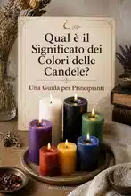 Qual è il Significato dei Colori delle Candele? Una Guida per Principianti