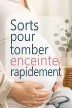 Sorts pour tomber enceinte rapidement