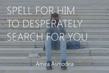Spell for him to desperately search for you