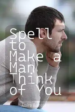 Spell To Make A Man Dream Of You