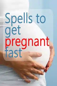 Spells to get pregnant fast