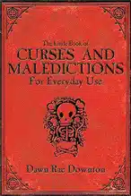 The Little Book of Curses and Maledictions for Everyday Use
