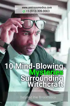 The Top 10 Astonishing Mysteries of Witchcraft The Top 10 Astonishing Mysteries of Witchcraft