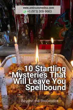 The Top 10 Astonishing Mysteries of Witchcraft
