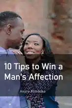 Unlocking the Path to His Heart: 10 Tips to Win a Man's Affection