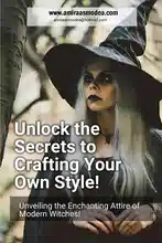 Unveiling the Veiled Wardrobes: Decoding the Enigmatic Attire of Witches