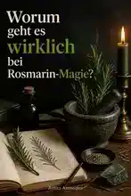 Was ist Rosmarin-Magie? Ein Einsteigerleitfaden