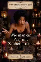 Wie man ein Paar mit Zaubern trennt