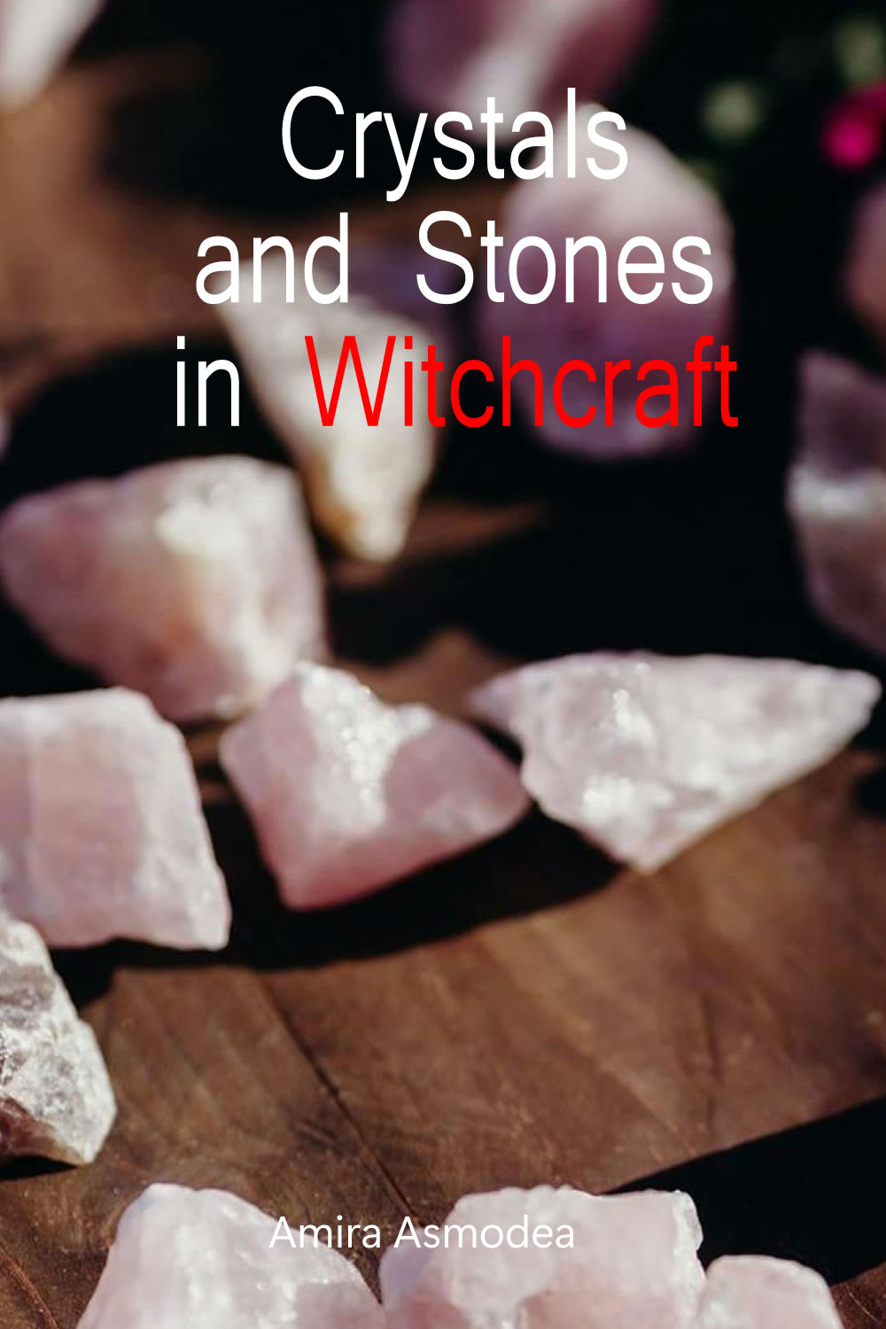 Crystals and Stones in Witchcraft
