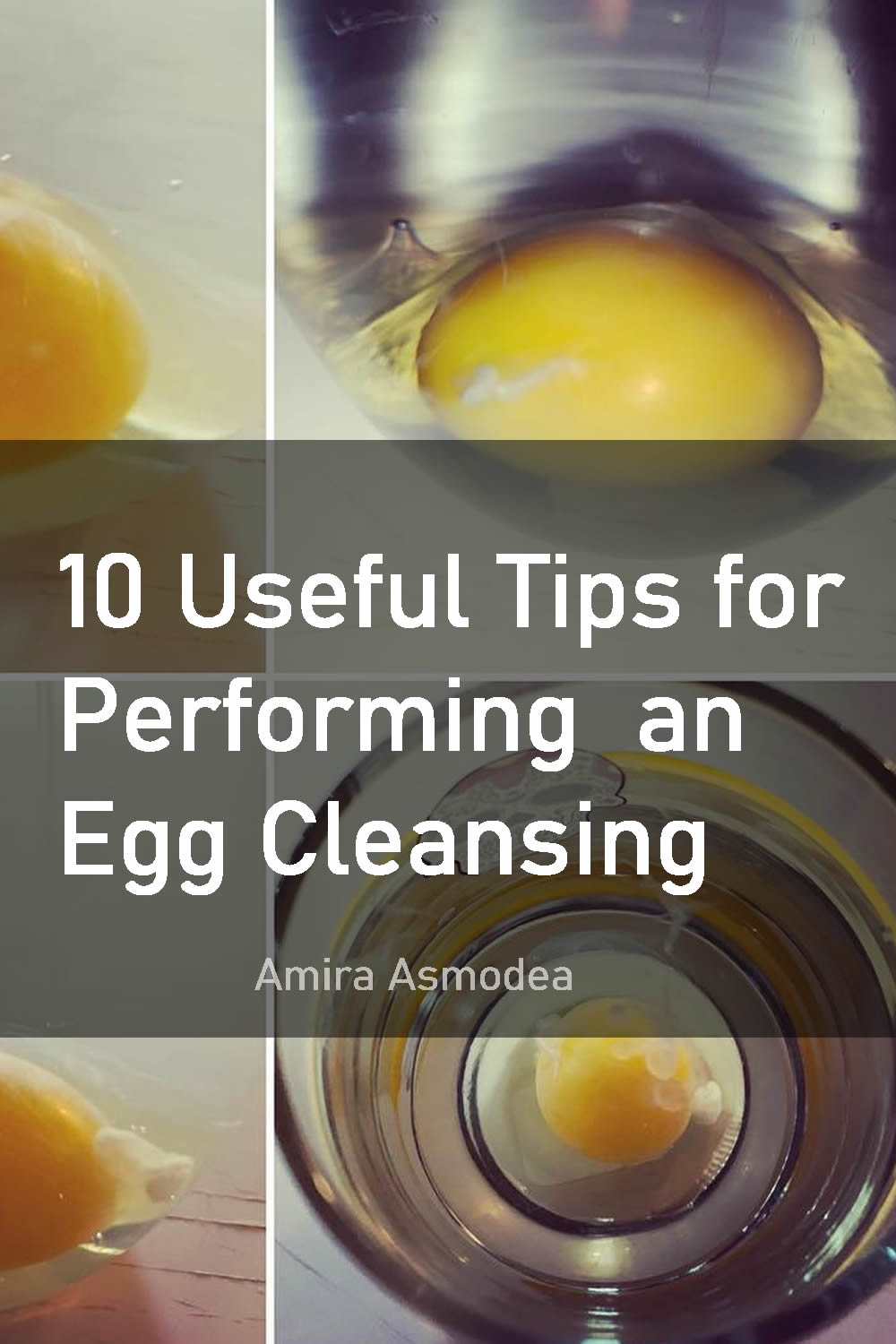 Energetic Renewal: 10 Useful Tips for Performing an Egg Cleansing Ritual