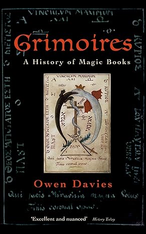 Grimoires, A History of Magic Books - Owen Davies