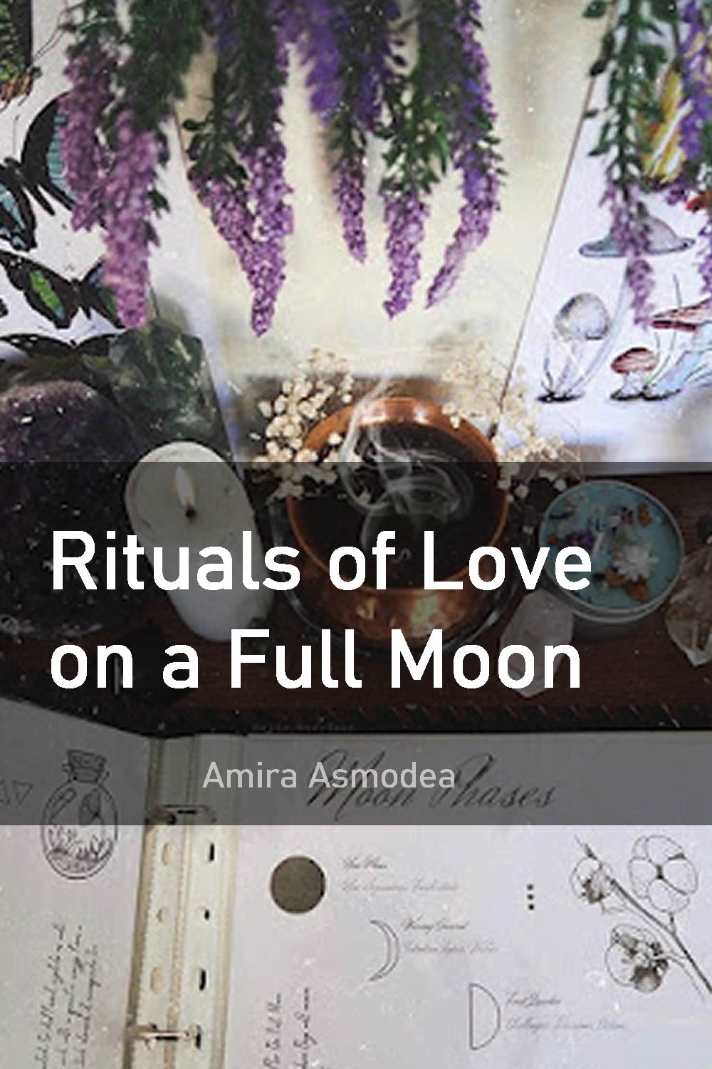 Rituals of Love on a Full Moon