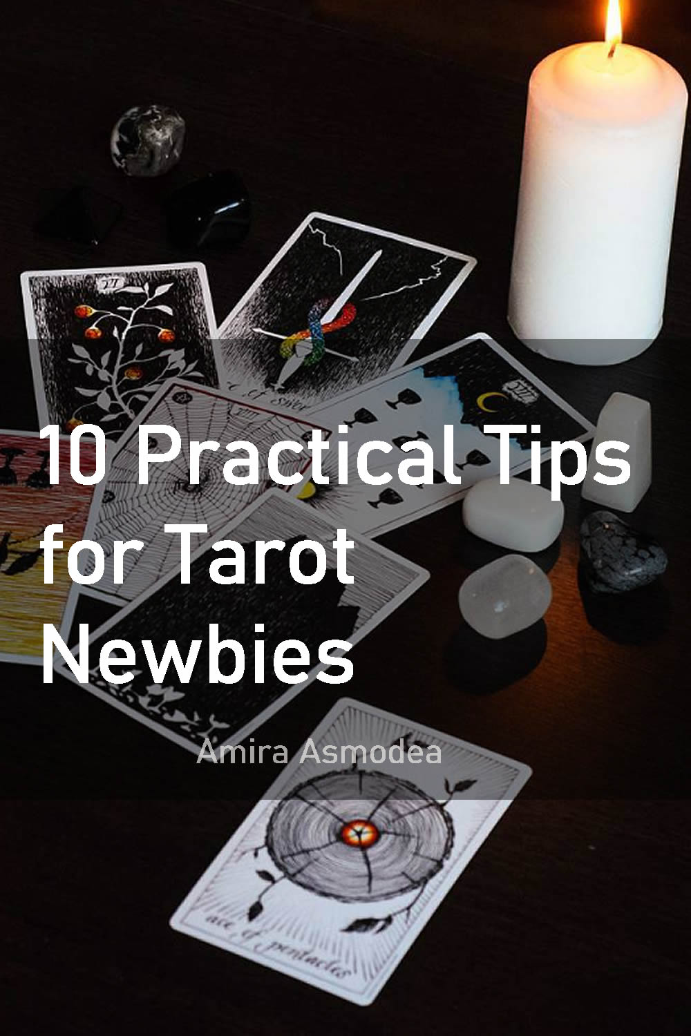 Unlocking the Secrets: 10 Practical Tips for Tarot Newbies